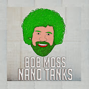 Bob Moss Nano Tanks